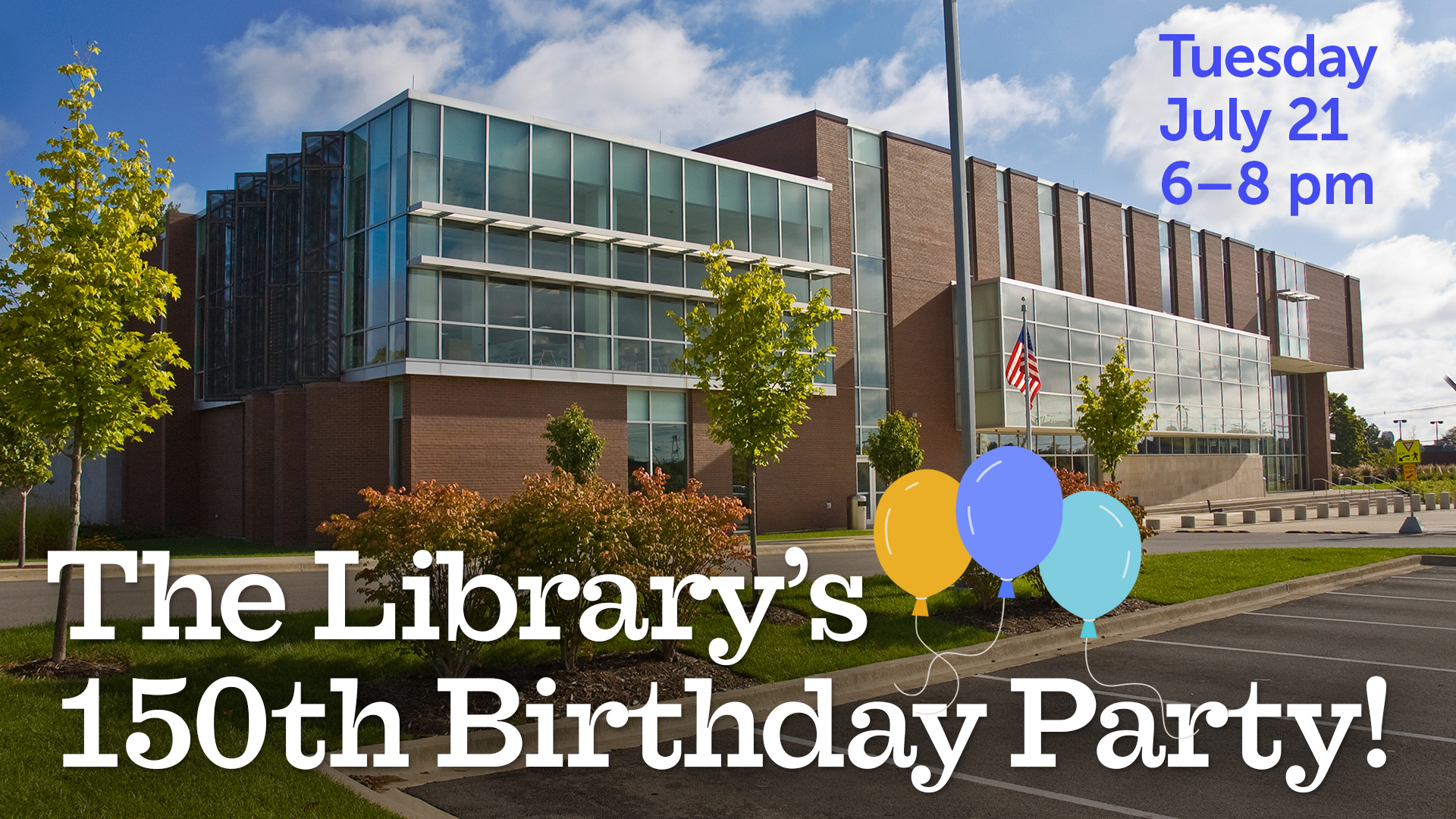 photo of Champaign Public Library with illustrated balloons plus event info text